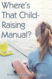 Where's that Child-Raising Manual?